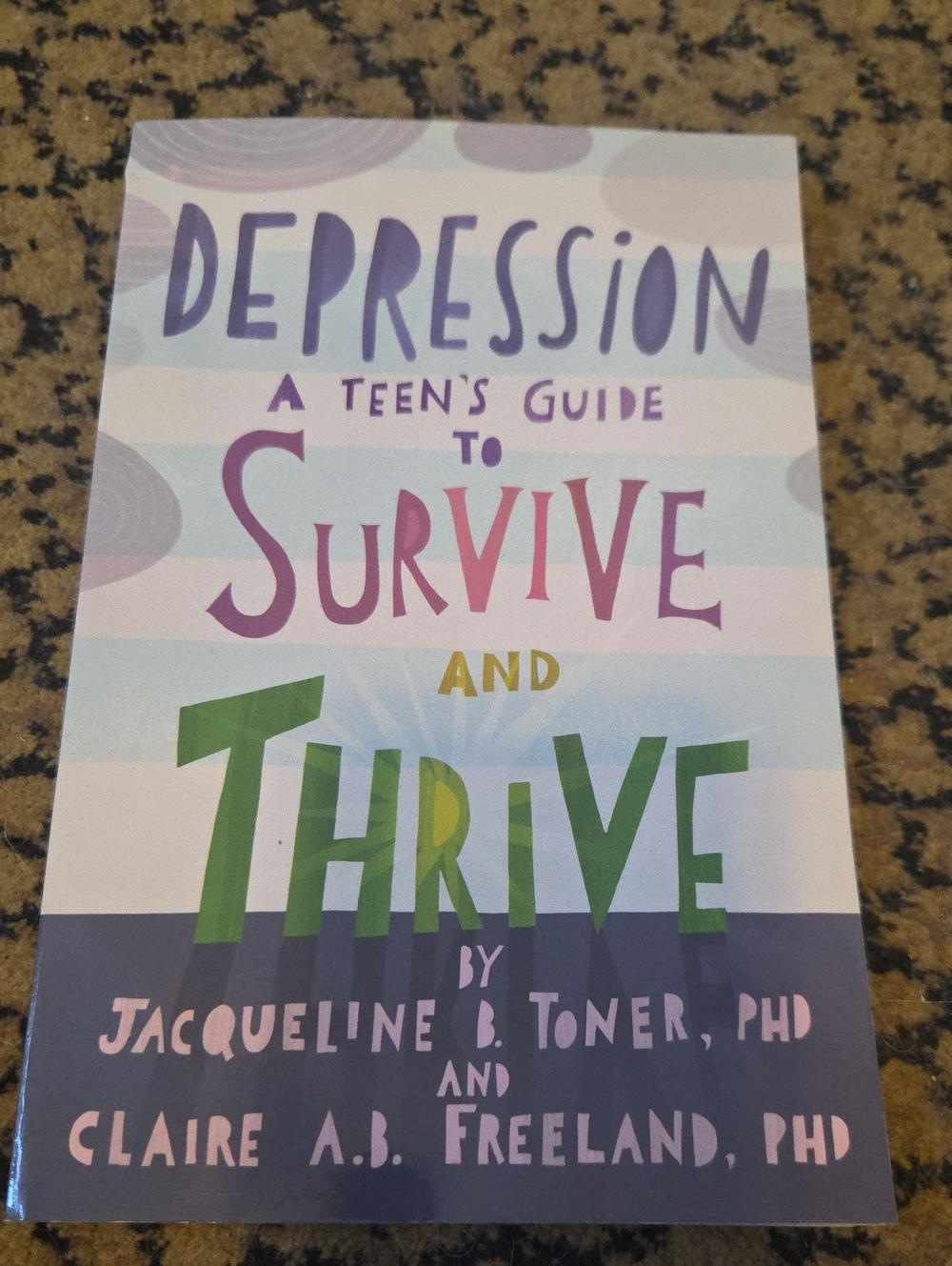 Depression: A Teen's Guide to Survive and Thrive - Colorful Paperback